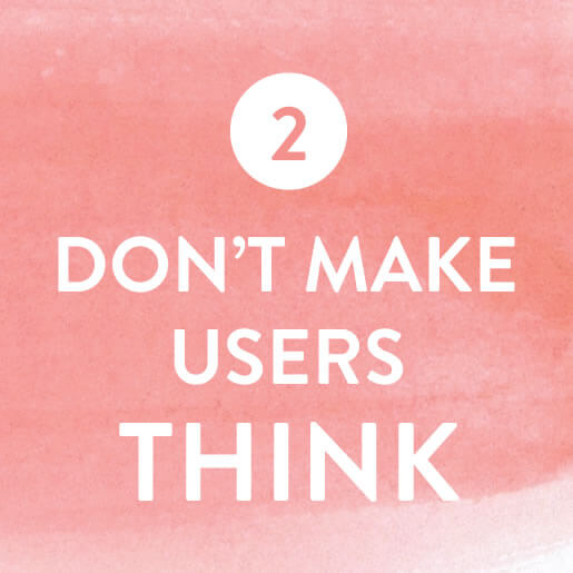 2. Don't Make Users Think