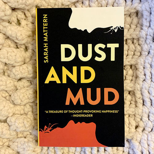 Dust and Mud by Sarah Mattern